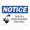 Signmission OSHA Sign, This Is Hand Washing Sink With Symbol, 7in X 5in Decal, 5" W, 7" L, Landscape OS-NS-D-57-L-16684 - alternate 1